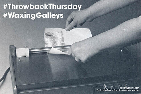 Typography, Waxing Galleys of Type ~ #throwbackthursday #tbt