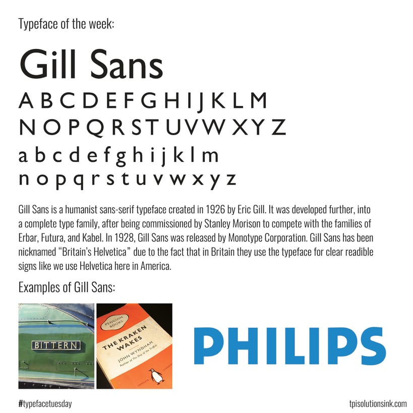 TPI Solutions Ink – Typeface Tuesday – Gill Sans