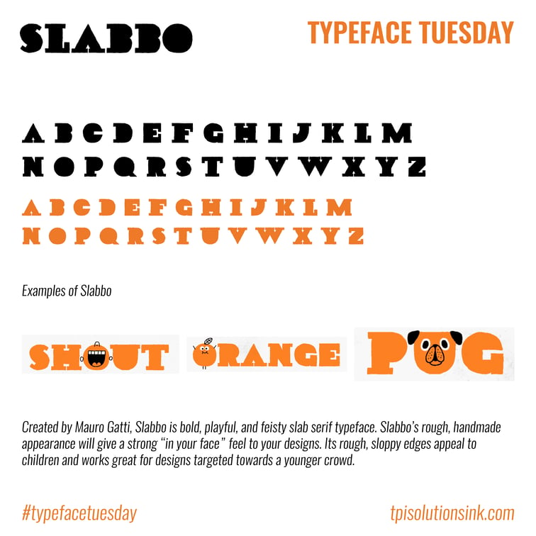 TPI Solutions Ink – Typeface Tuesday – Slabbo