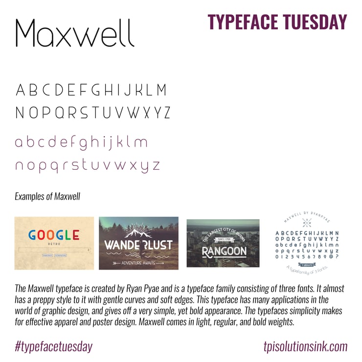 TPI Solutions Ink – Typeface Tuesday – Maxwell
